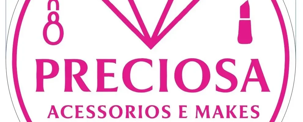 Preciosa Acessórios e Makes
